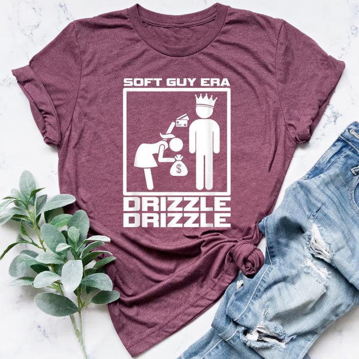 Soft Guy Era Drizzle Drizzle Soft Girl Era Parody Bella Canvas T-shirt