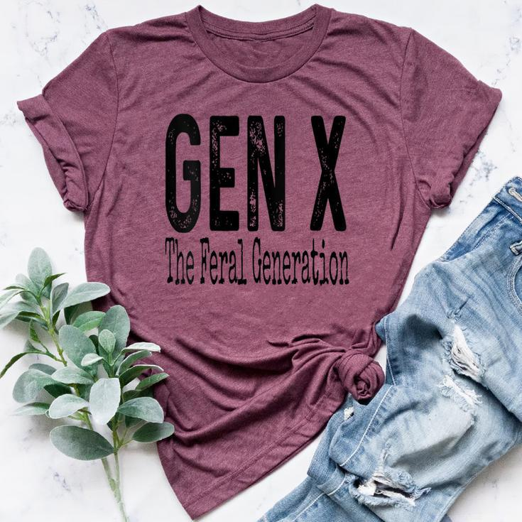 Gen X The Feral Generation Generation X Saying Humor Bella Canvas T-shirt