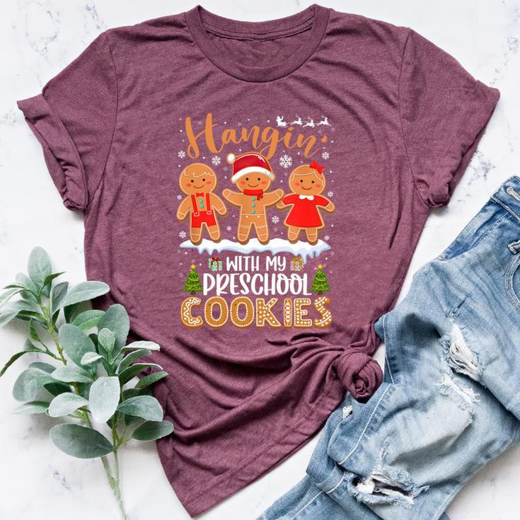 Gingerbreads Hangin' With My Preschool Cookies Teacher Xmas Bella Canvas T-shirt