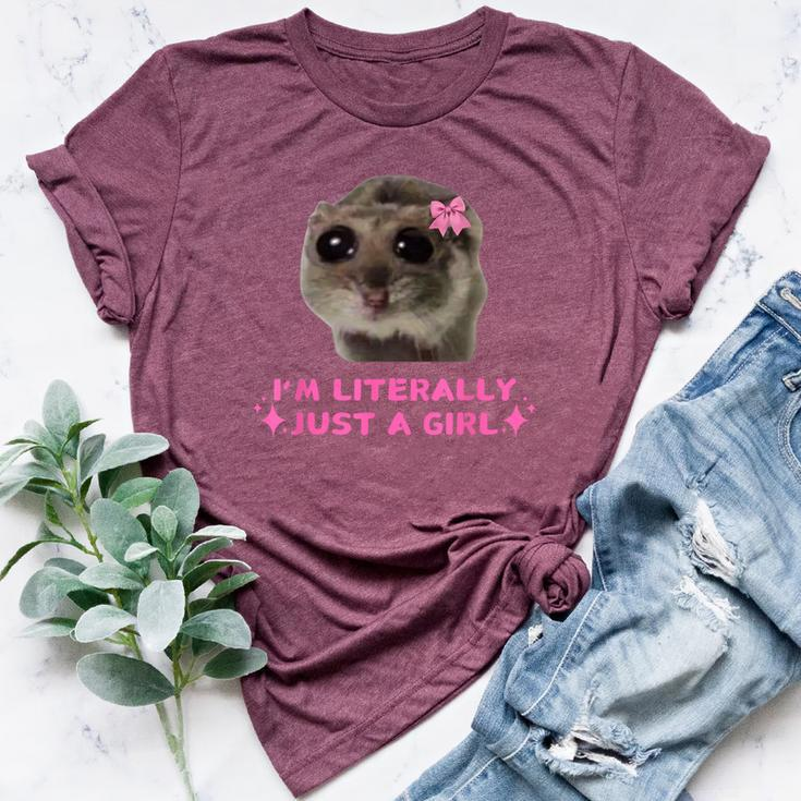 I'm Literally Just A Girl Sad Hamster Humour Meme Bella Canvas T-shirt