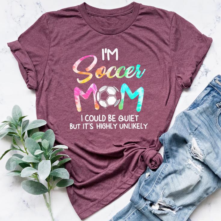 I'm Soccer Mom I Could Be Quiet Soccer Bella Canvas T-shirt