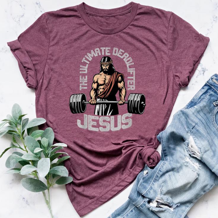 Jesus The Ultimate Deadlifter Christian Gym Bella Canvas T-shirt