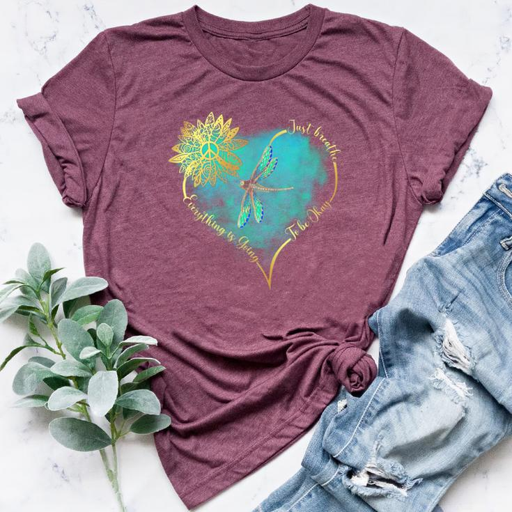 Just Breathe Everything Is Going To Be Okay Dragonfly Bella Canvas T-shirt