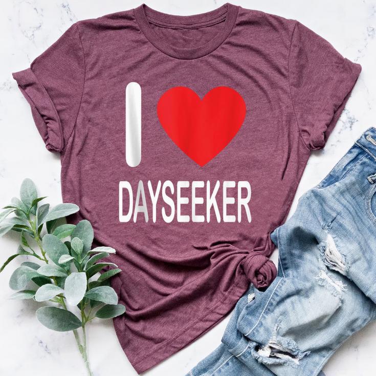 I Love Dayseekers Merch White Text Man Woman Heart Bella Canvas T-shirt