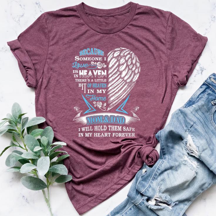 Mom Dad In Heaven Forever In My Heart In Memory Of Parents Bella Canvas T-shirt