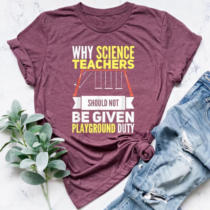 Newton's Crandle Science Teacher Playground Duty Bella Canvas T-shirt