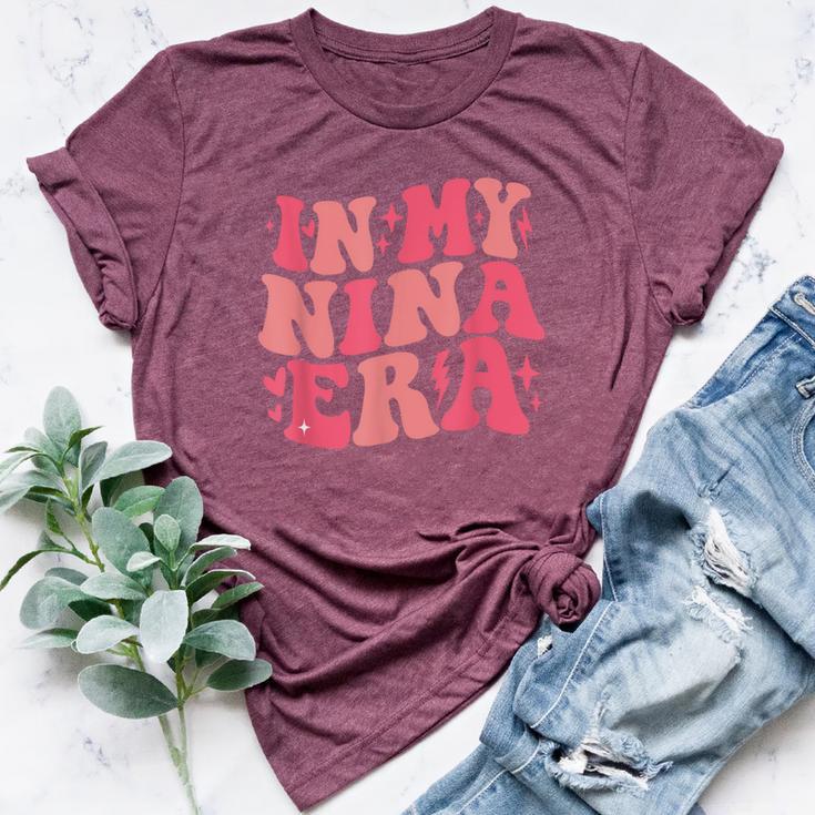 In My Nina Era Lover Groovy Retro Mom Mother's Day Bella Canvas T-shirt