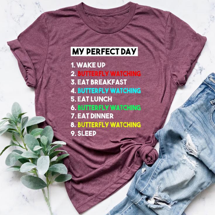 My Perfect Day Butterfly Watching Bella Canvas T-shirt