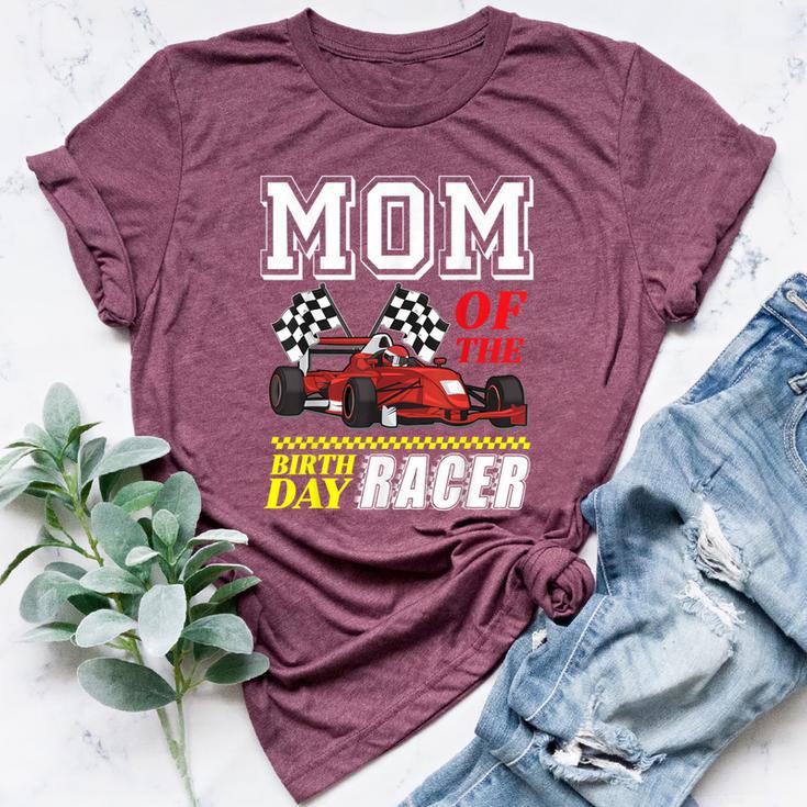 Race Car Party Mom Of The Birthday Racer Racing Theme Family Bella Canvas T-shirt