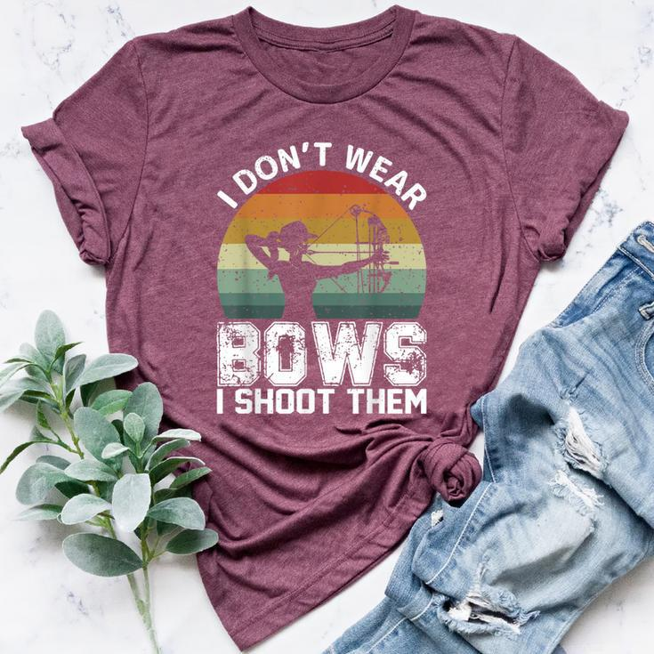 Retro I Don't Wear Bows I Shoot Them Archery Girl Bowhunting Bella Canvas T-shirt
