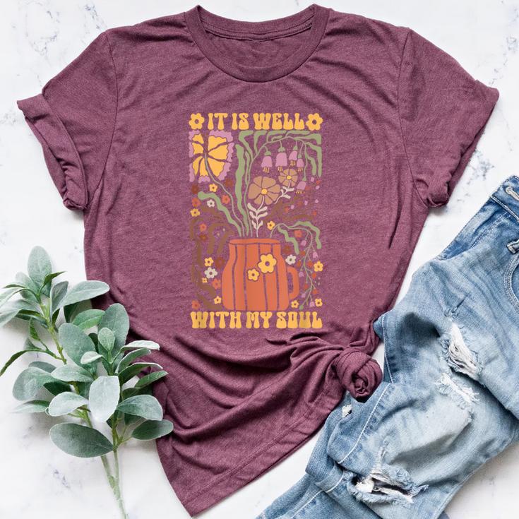 Retro Groovy It Is Well With My Soul Boho Flowers Floral Bella Canvas T-shirt