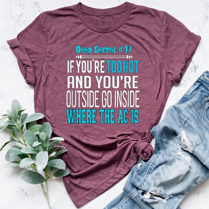 Sarcastic If You're To Hot Outside Go Inside Men's Bella Canvas T-shirt