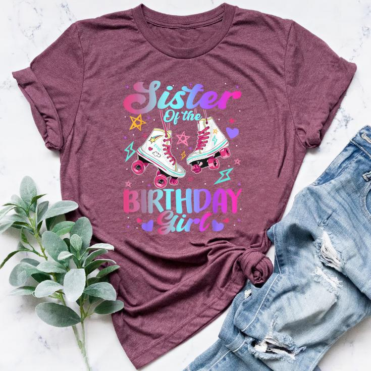 Sister Of The Birthday Girl Rolling Skate Family Bday Party Bella Canvas T-shirt