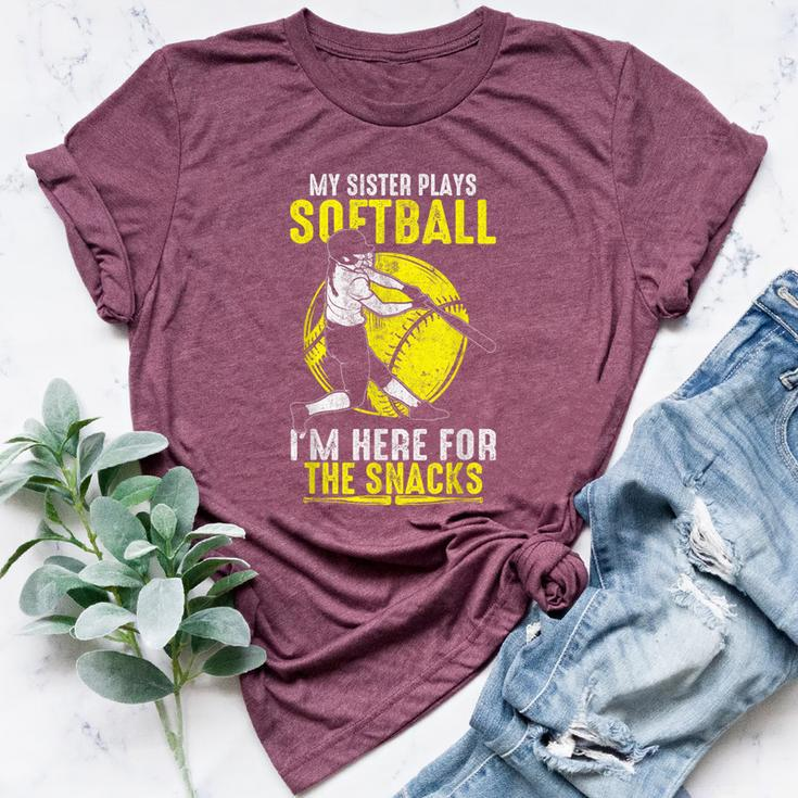 My Sister Plays Softball I'm Here For The Snacks Bella Canvas T-shirt