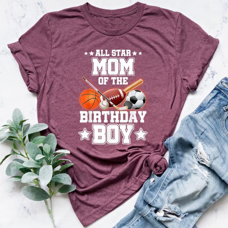 All Star Mom Of The Birthday Boy Sports 1St Family Party Bella Canvas T-shirt