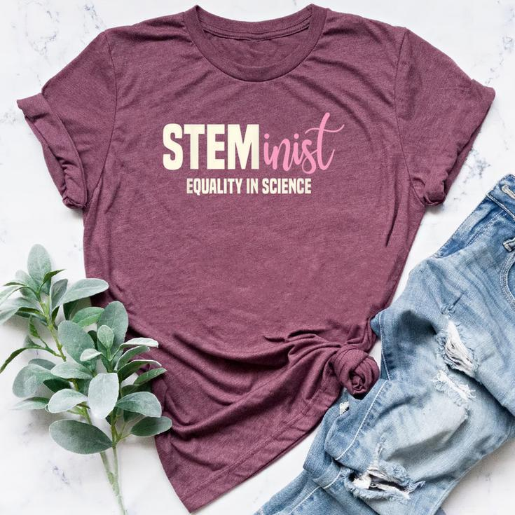 Steminist Equality In Science Stem Student Geek Bella Canvas T-shirt