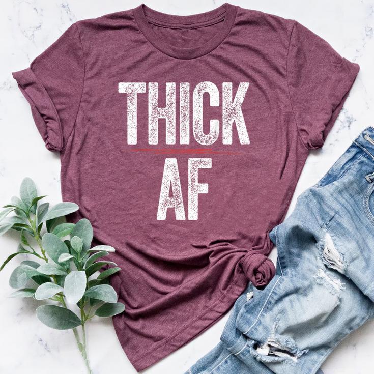 Thick Af Sports Workout Man Woman Thick Af Bella Canvas T-shirt