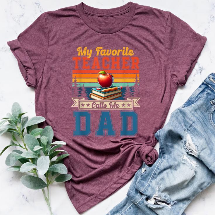 Vintage Retro My Favorite Teacher Calls Me Dad Father's Day Bella Canvas T-shirt