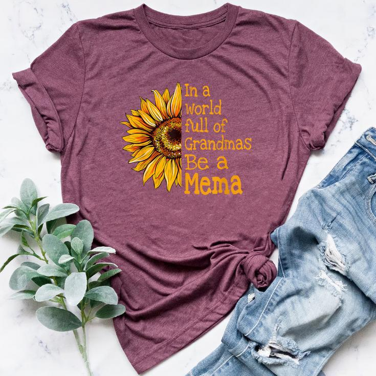 In A World Of Grandmas Be A Mema Special Grandma Bella Canvas T-shirt