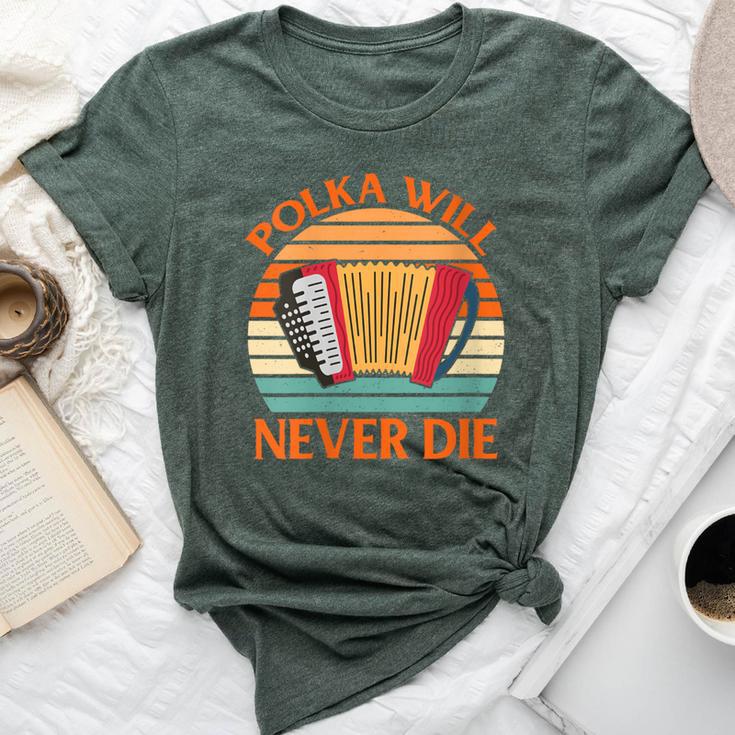 Accordionist Polka Will Never Die Bella Canvas T-shirt