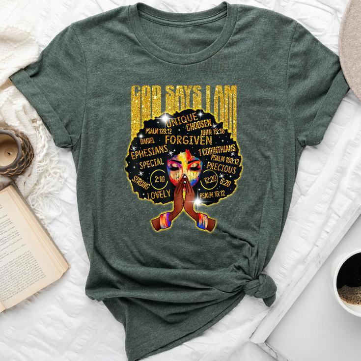 African God Say I Am For Women Gold Black Girl Magic Bella Canvas T-shirt