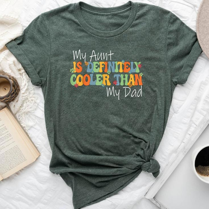 My Aunt Is Definitely Cooler Than My Dad Auntie Bella Canvas T-shirt