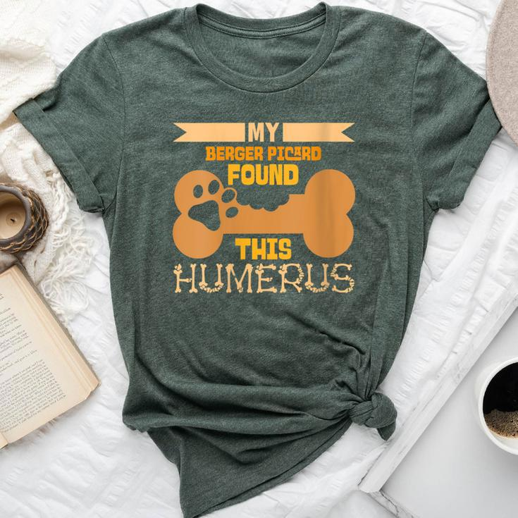 My Berger Picard Found This Humerus Classic Bone Lover Dog Bella Canvas T-shirt