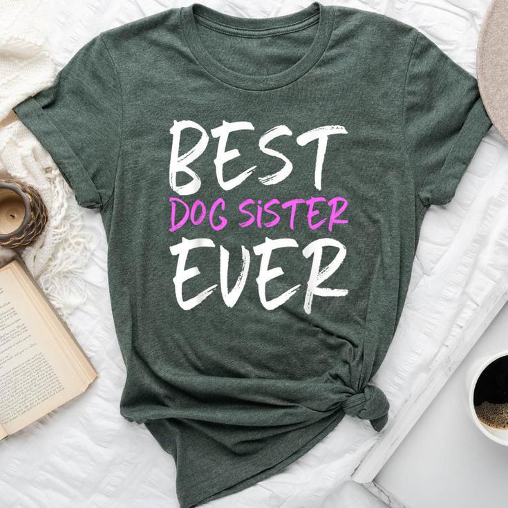 Best Dog Sister Ever Bella Canvas T-shirt