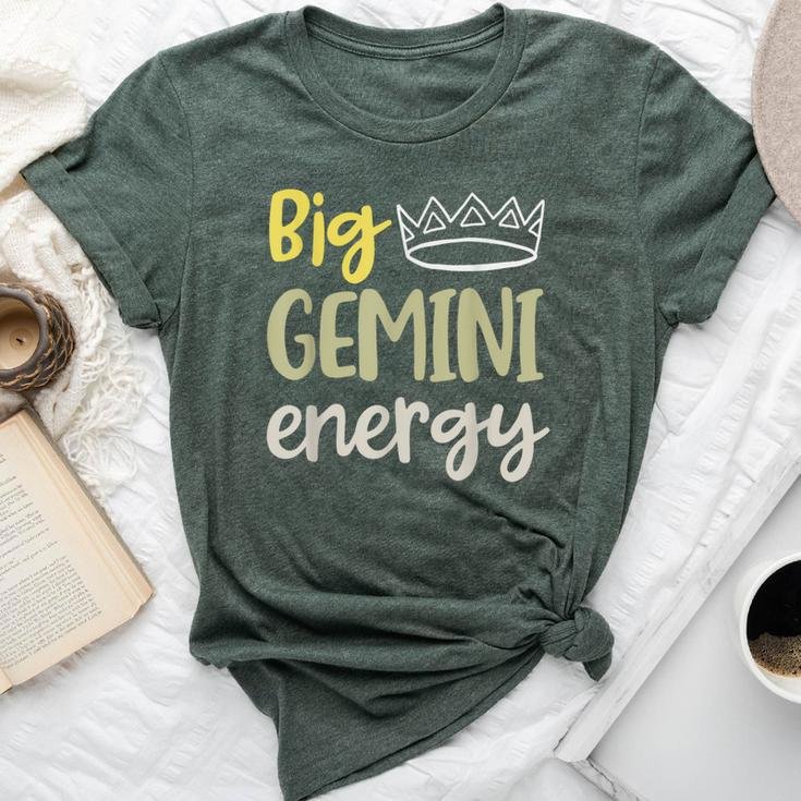 Big Gemini Energy Gemini Queen King June Birthday May Bella Canvas T-shirt