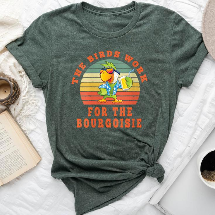 The Birds Work For The Bourgeoisie Vintage Retro Bella Canvas T-shirt