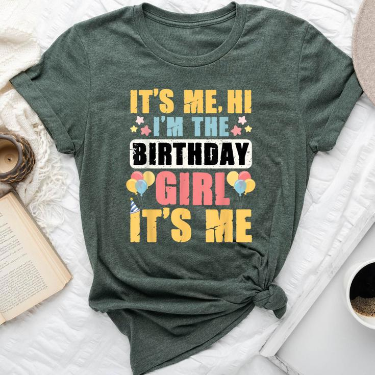 Birthday Party Girl Its Me Hi Im The Birthday Girl Its Me Bella Canvas T-shirt