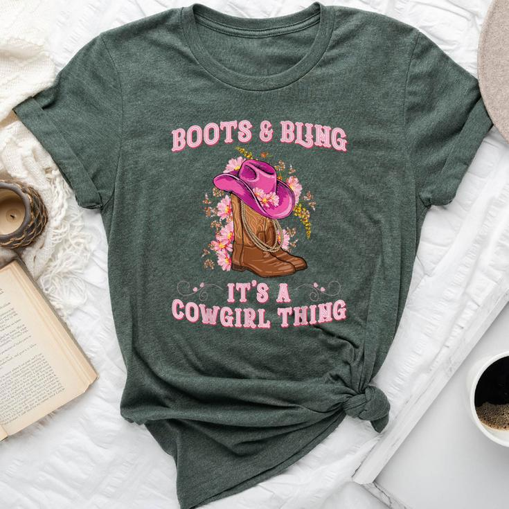 Boots And Bling Its A Cowgirl Thing Cute Love Country Girls Bella Canvas T-shirt