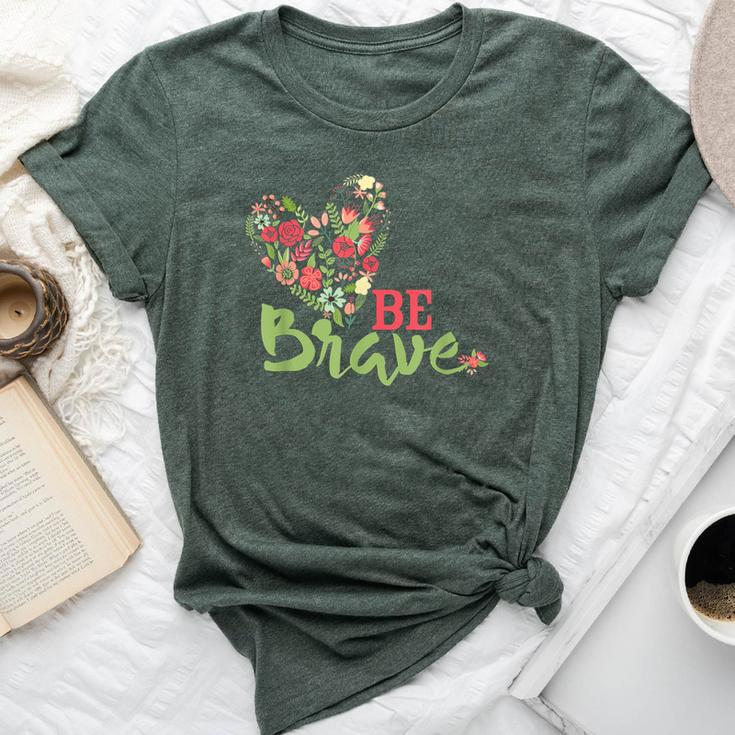 Be Brave For N And Girls Bella Canvas T-shirt