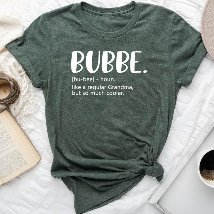 Bubbe For Mother's Day Idea For Grandma Bubbe Bella Canvas T-shirt