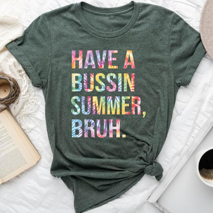 Have A Bussin Summer BruhBust Tie Dye Teacher Hello Summer Bella Canvas T-shirt
