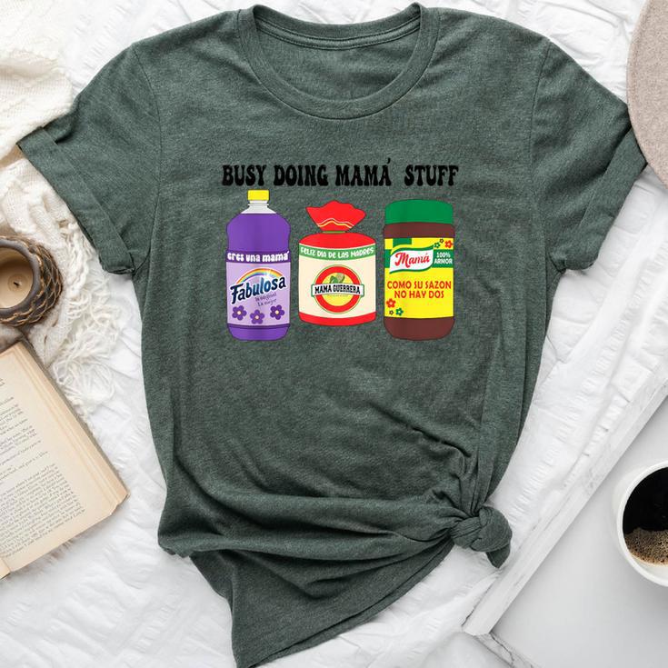 Busy Doing Mama Stuff Mama Life Spanish Mama Bella Canvas T-shirt