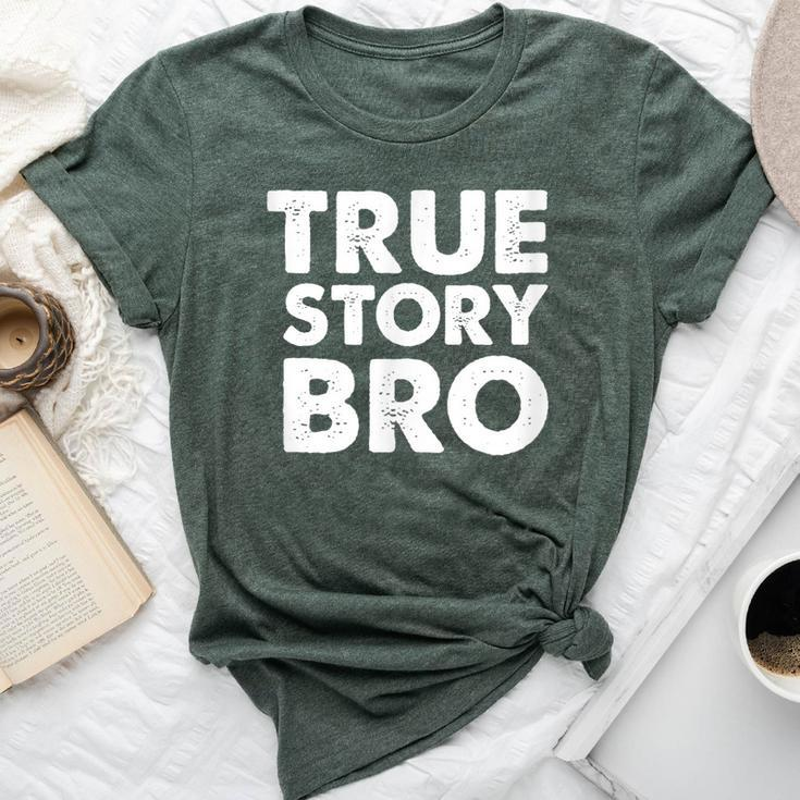 Christian True Story Bro Bible Bella Canvas T-shirt