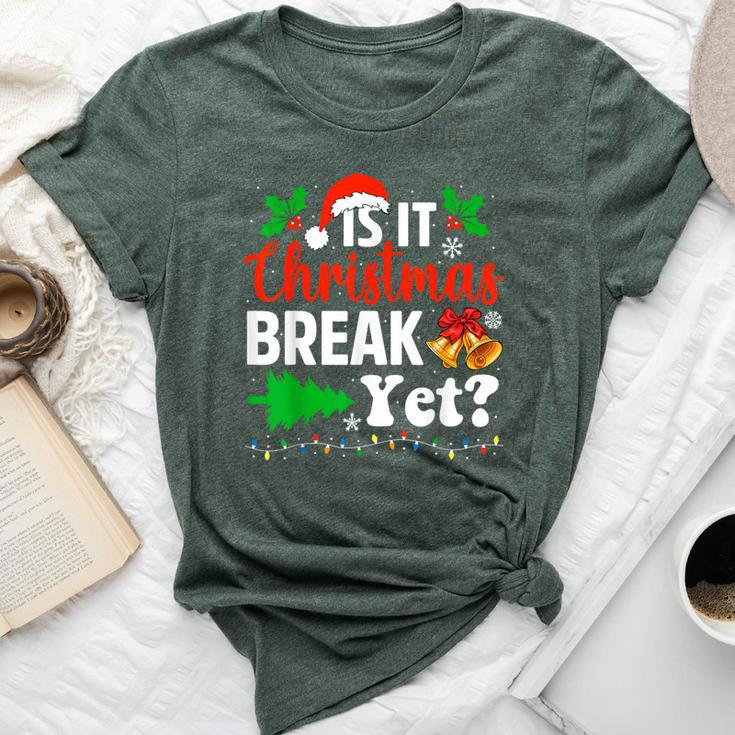 Is It Christmas Break Yet Xmas Holiday Teacher Bella Canvas T-shirt