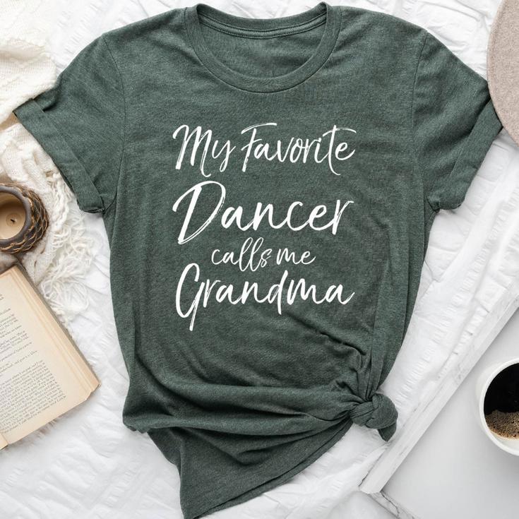 Cute Grandmother My Favorite Dancer Calls Me Grandma Bella Canvas T-shirt