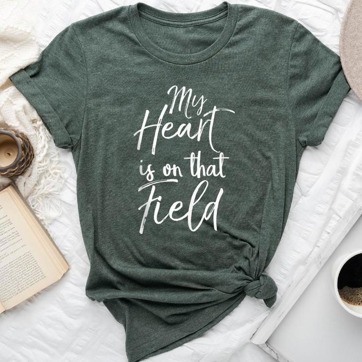 Cute Quote Game Day For Mom My Heart Is On That Field Bella Canvas T-shirt