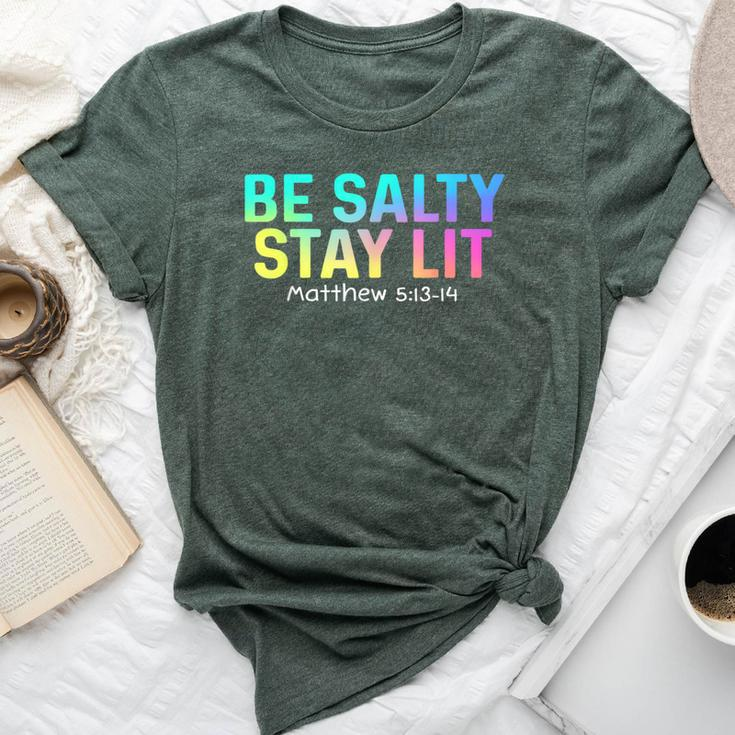 Cute Be Salty Stay Lit Matthew 513-15 Christian Apparel Bella Canvas T-shirt