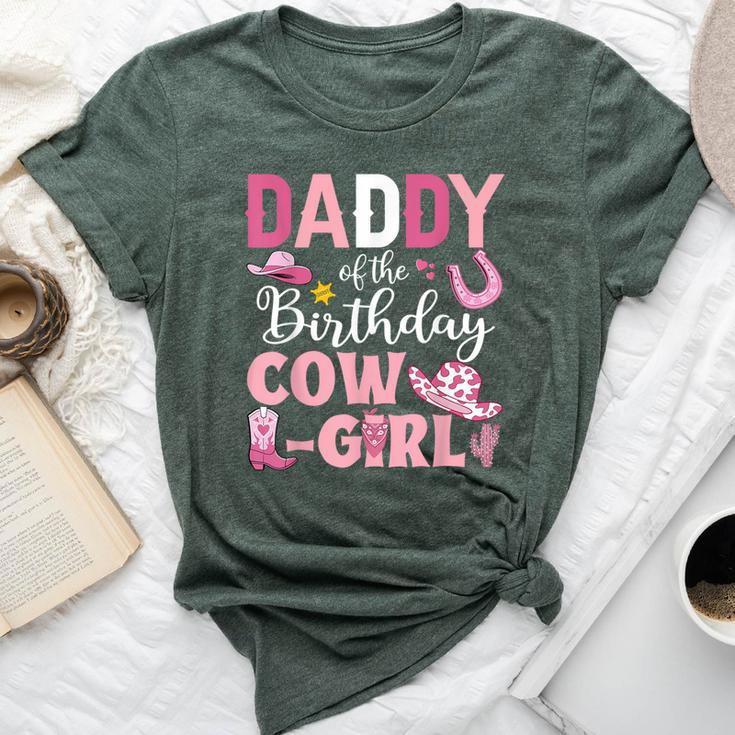 Daddy Of The Birthday Cowgirl Rodeo Party B-Day Girl Party Bella Canvas T-shirt