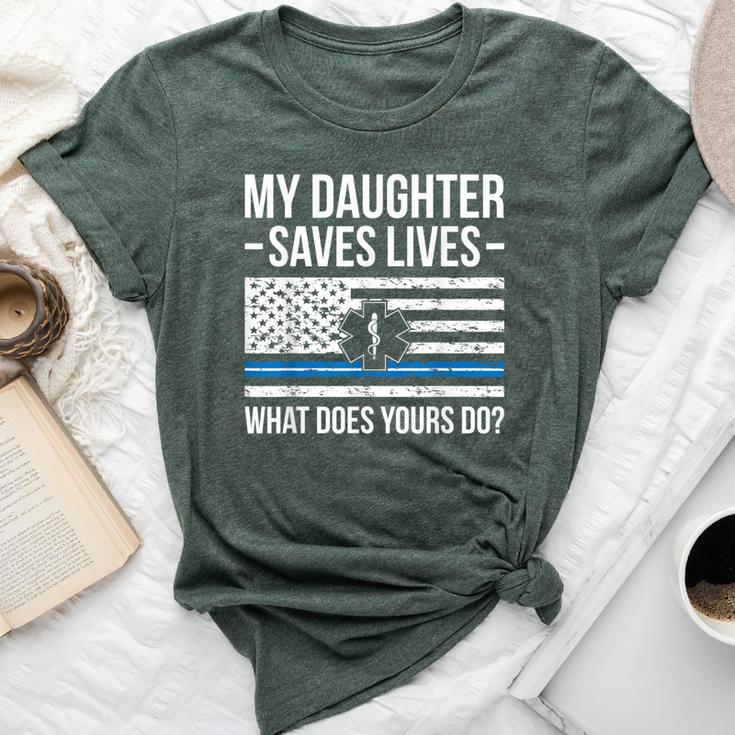 My Daughter Saves Lives Emt Mom Of An Emt Mother Bella Canvas T-shirt