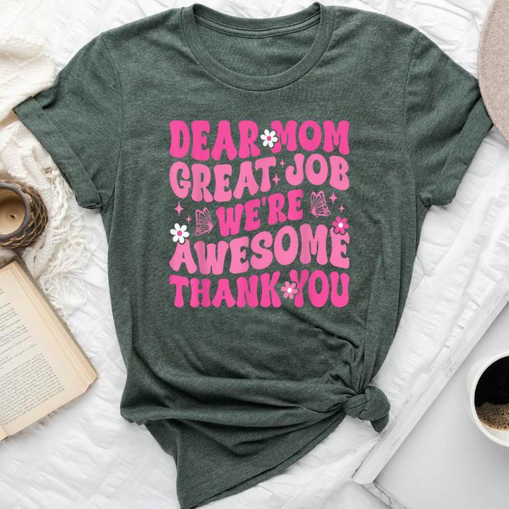 Dear Mom Great Job We're Awesome Thank Groovy Mother's Day Bella Canvas T-shirt