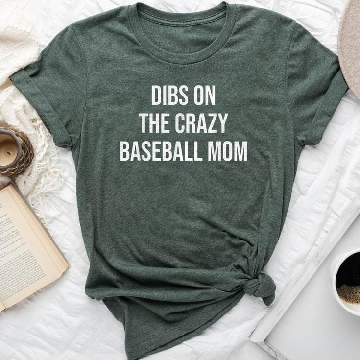 Dibs On The Crazy Baseball Mom Bella Canvas T-shirt