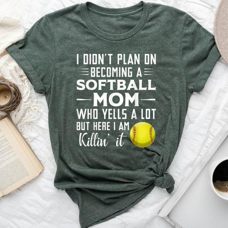 I Didn't Plan On Becoming A Softball Mom Bella Canvas T-shirt