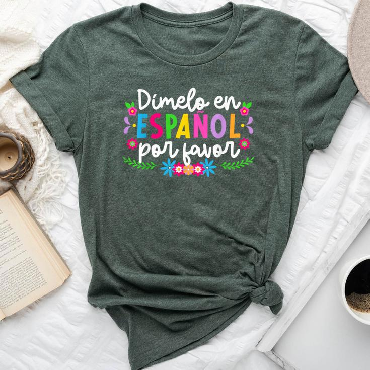 Dimelo En Español Maestra De Español Spanish Teacher Bella Canvas T-shirt