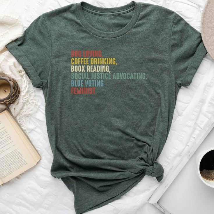 Dog Loving Coffee Drinking Book Reading Social Justice Bella Canvas T-shirt