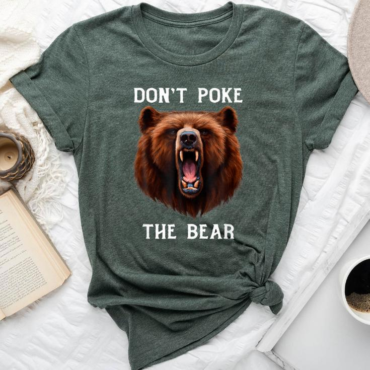 Don T Poke Papa Bear Or Mama Bear Grouchy Bear Bella Canvas T-shirt