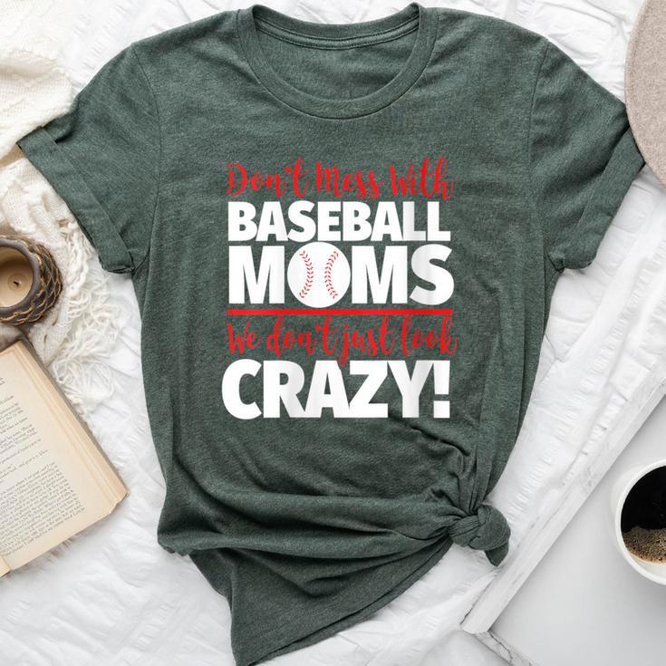 Don't Mess With Baseball Moms Crazy Baseball Mom Bella Canvas T-shirt